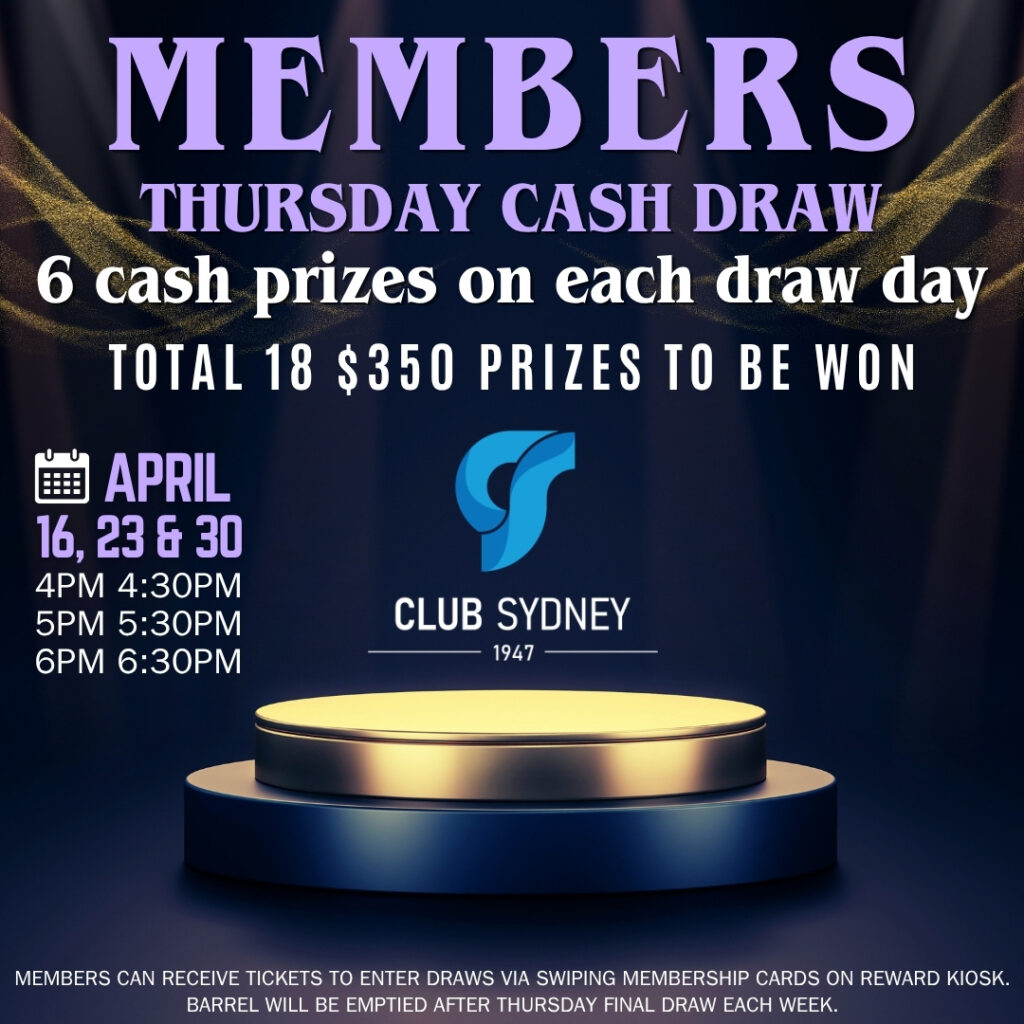 Thursday Members Cash Draw Club Sydney April 16, 23 and 30